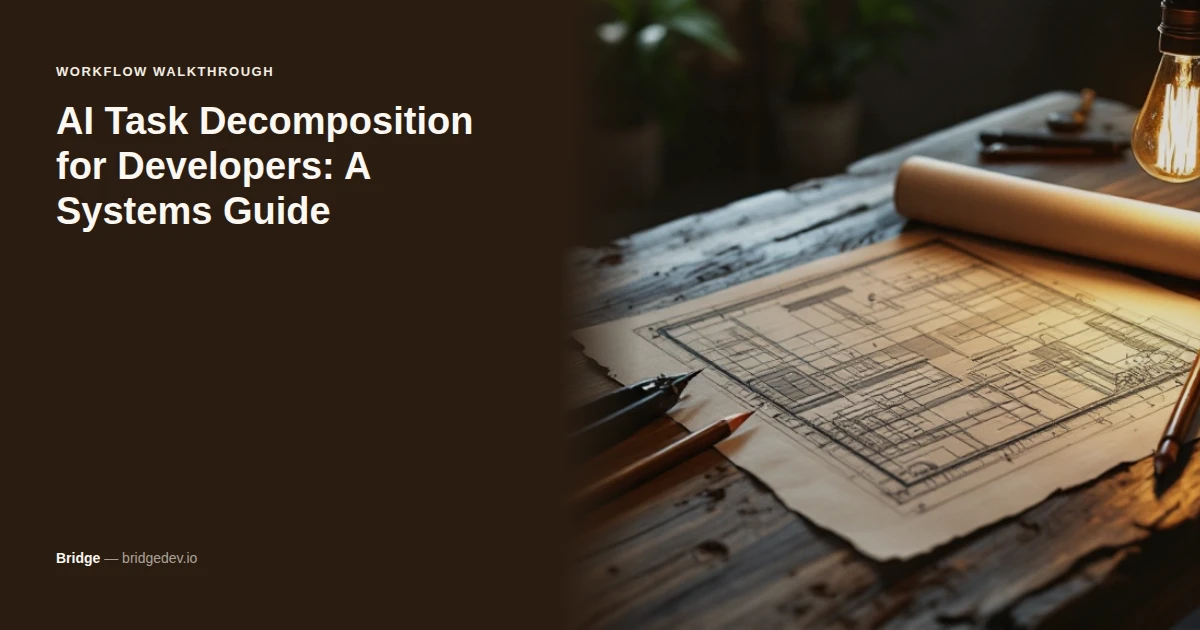 AI Task Decomposition for Developers: A Systems Guide